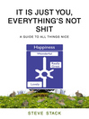 It Is Just You, Everything's Not Shit (eBook)